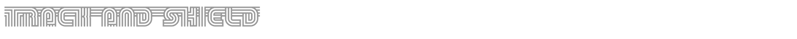 Track And Shield font preview